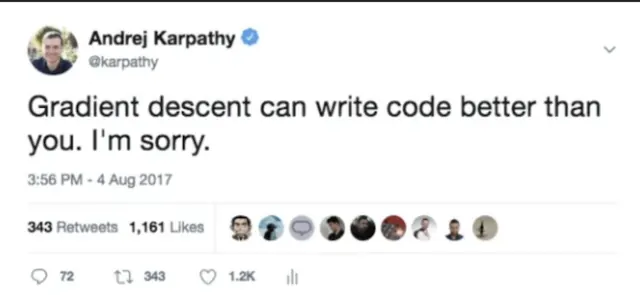 karpathy tweet: gradient descent can write code better than you. i'm sorry.